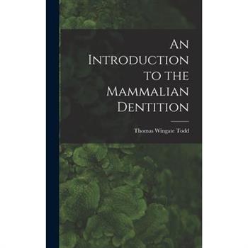 An Introduction to the Mammalian Dentition