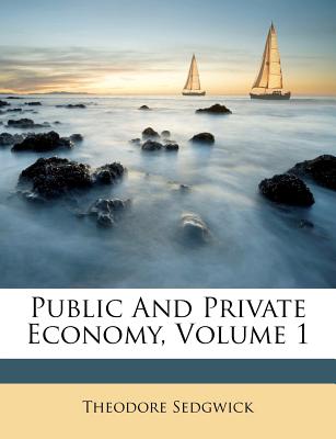 Public and Private Economy, Volume 1