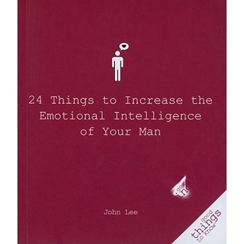 24 Things To Increase the Emotional Intelligence of Your Man