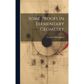 Some Proofs in Elementary Geometry