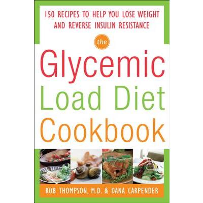 The Glycemic-Load Diet Cookbook