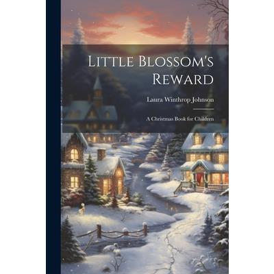 Little Blossom's Reward