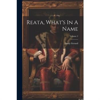 Reata, What's In A Name; Volume 2