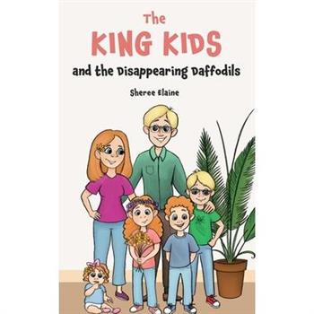 The King Kids and the Disappearing Daffodil