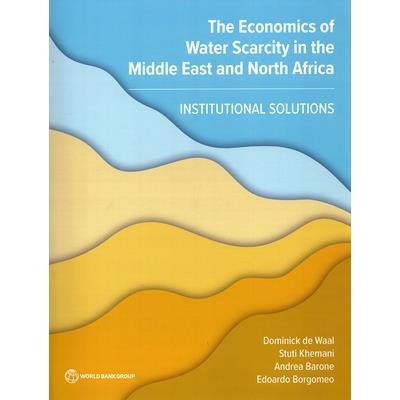 The Economics of Water Scarcity in the Middle East and North Africa