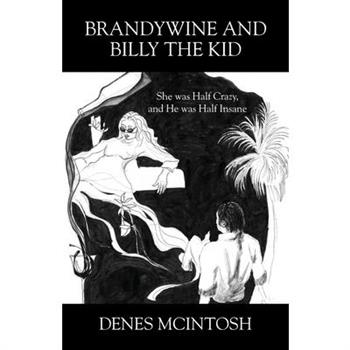 Brandywine and Billy the Kid