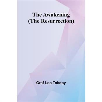 The Awakening; (The Resurrection)