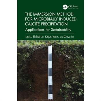 The Immersion Method for Microbially Induced Calcite Precipitation The Immersion Method for Microbially Induced Calcite Precipitation