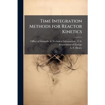 Time Integration Methods for Reactor Kinetics