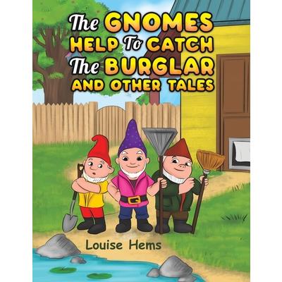 The Gnomes Help To Catch The Burglar And Other Tales
