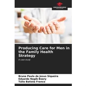 Producing Care for Men in the Family Health Strategy