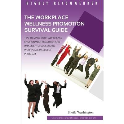The Workplace Wellness Promotion Survival Guide