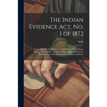 The Indian Evidence Act, No. I of 1872
