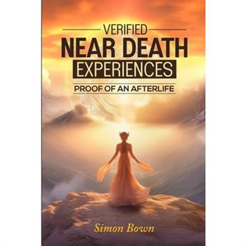 Verified Near Death Experiences