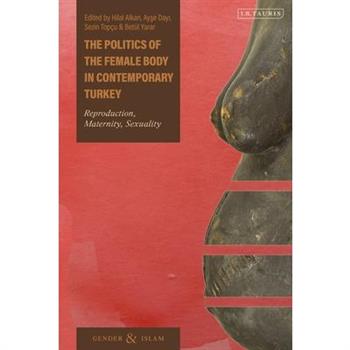 The Politics of the Female Body in Contemporary Turkey