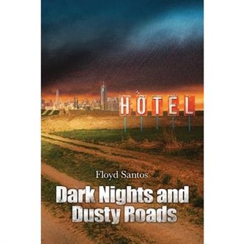 Dark Nights and Dusty Roads