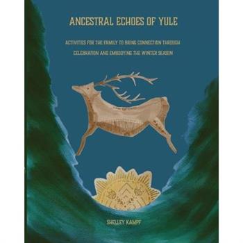 Ancestorial Echoes of Yule