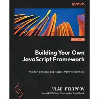 Building Your Own JavaScript Framework