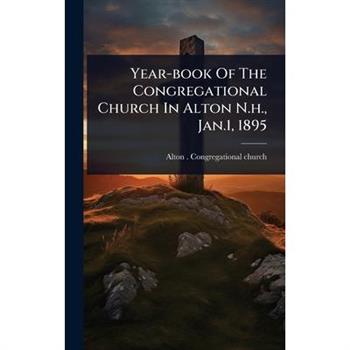 Year-book Of The Congregational Church In Alton N.h., Jan.1, 1895