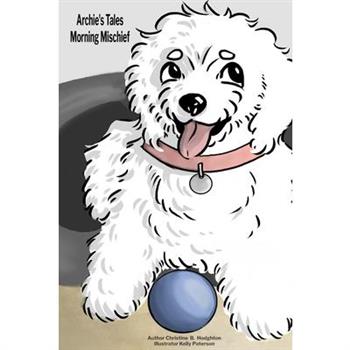 Archie's Tales Morning Mischief
