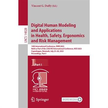 Digital Human Modeling and Applications in Health, Safety, Ergonomics and Risk Management