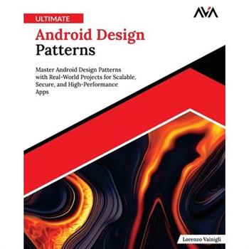Ultimate Android Design Patterns