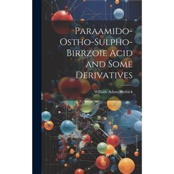 Paraamido-ostho-sulpho-birrzoie Acid and Some Derivatives