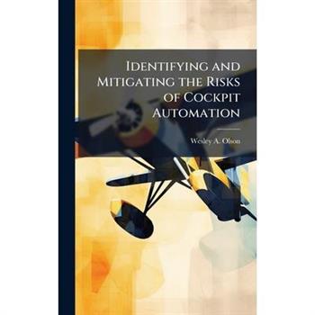 Identifying and Mitigating the Risks of Cockpit Automation