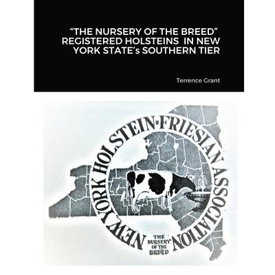 THE NURSERY OF THE BREED REGISTERED HOLSTEINS IN NEW YORK STATE's SOUTHERN TIER