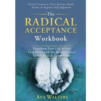 The Radical Acceptance Workbook