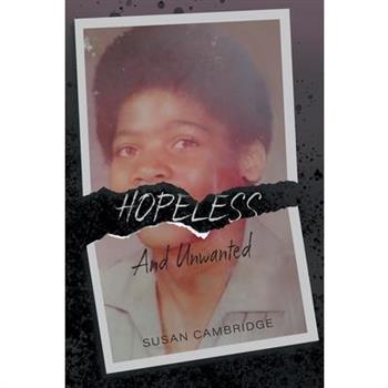 Hopeless And Unwanted