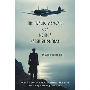The Tragic Memoir of Prince Katsu Shibayama