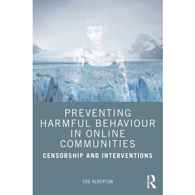 Preventing Harmful Behaviour in Online Communities