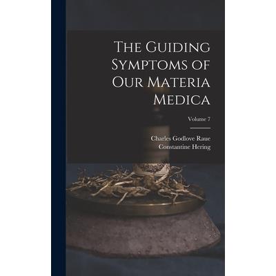 The Guiding Symptoms of Our Materia Medica; Volume 7