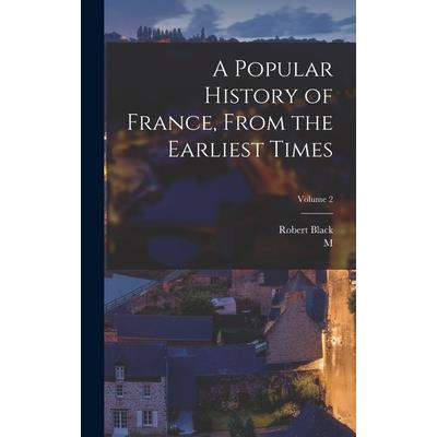 A Popular History of France, From the Earliest Times; Volume 2