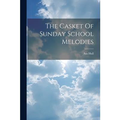 The Casket Of Sunday School Melodies