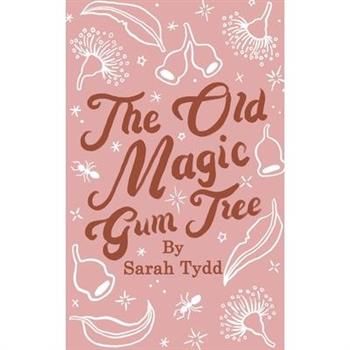 The Old Magic Gum Tree