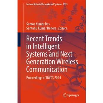 Recent Trends in Intelligent Systems and Next Generation Wireless Communication