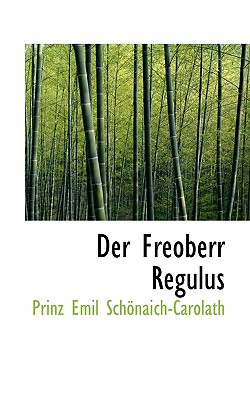 Der Freoberr Regulus