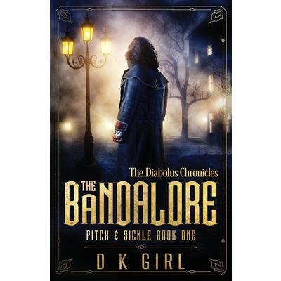 The Bandalore - Pitch & Sickle Book One