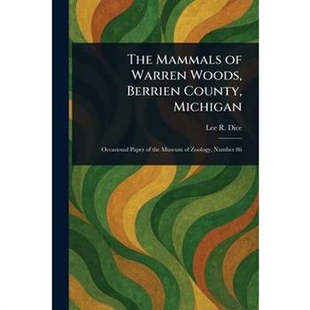 The Mammals of Warren Woods, Berrien County, Michigan