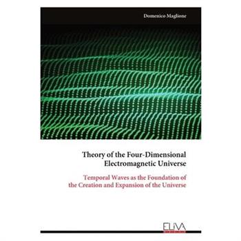 Theory of the Four-Dimensional Electromagnetic Universe