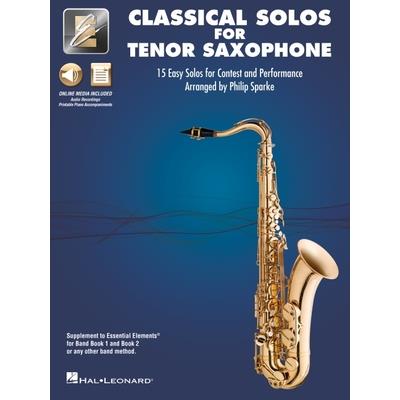 Essential Elements Classical Solos for Tenor Sax: 15 Easy Solos for Contest and Performance with Online Audio & Printable Piano Accompaniments