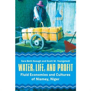 Water, Life, and Profit