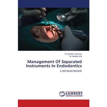 Management Of Separated Instruments In Endodontics