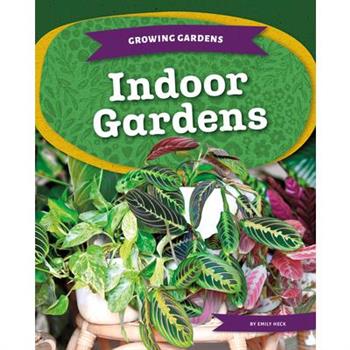 Indoor Gardens