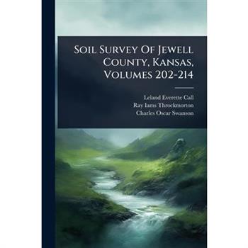 Soil Survey Of Jewell County, Kansas, Volumes 202-214