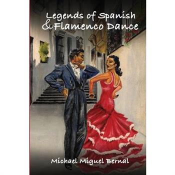 Legends of Spanish & Flamenco Dance