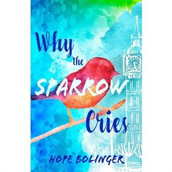 Why the Sparrow Cries