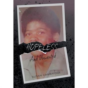 Hopeless And Unwanted